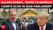 Iran MPs Chant 'Death To America', Threaten US Bases Over Trump Remarks