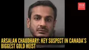 Key Suspect in Toronto's $20M Gold Heist Arrested After Dubai Return