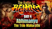 Mahabharat Day 4: Decoding the True Hero of Chakravyuh—Abhimanyu vs Ghatotkacha
