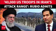 Rubio Warns 40,000 US Troops Vulnerable to Iranian Drone & Missile Attack