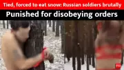 Russian Soldiers Tied to Trees, Forced to Eat Snow in Brutal Punishment for Alleged Desertion