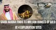 Saudi Arabia Discovers Massive 7.8 Million Ounces of Gold Across Four Sites