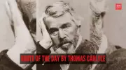 Thomas Carlyle: The 19th Century Thinker Who Championed Moral Strength