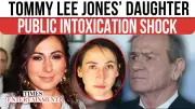 Tommy Lee Jones' Daughter Faced Intoxication Charges Before Death: Court Docs