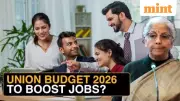 Union Budget 2026-27 Boosts MSMEs, Labour Sectors for Job Creation