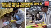 Viral Video: Maggi Seller Earns Rs 21,000 in Mountains, Sparks Job Quit Debate