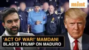 Zohran Mamdani Calls Trump, Opposes Maduro's Capture as 'Act of War'