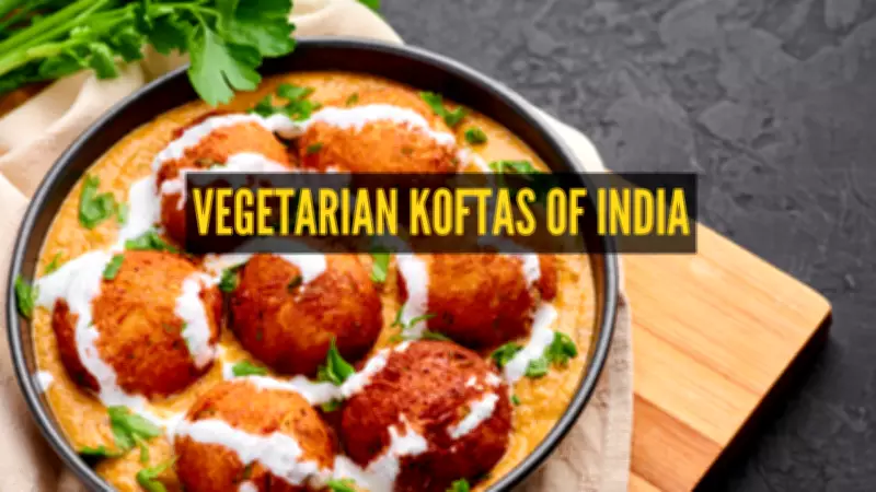 10 Delicious Vegetarian Kofta Recipes to Elevate Your Everyday Meals