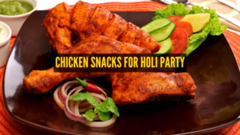 10 Must-Try Chicken Snacks for Your Holi Party at Home