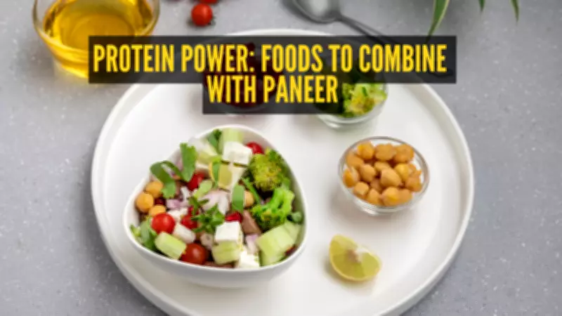 6 Vegetarian Foods to Combine with Paneer for a High-Protein Diet