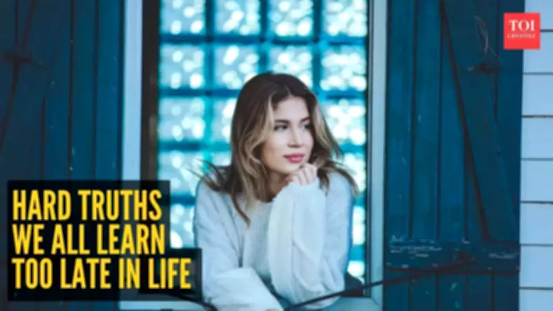 7 Hard Truths We All Learn Too Late in Life (But Can Use Right Now)