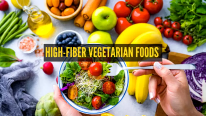 9 High-Fiber Vegetarian Foods: Daily Consumption Guide for Optimal Health