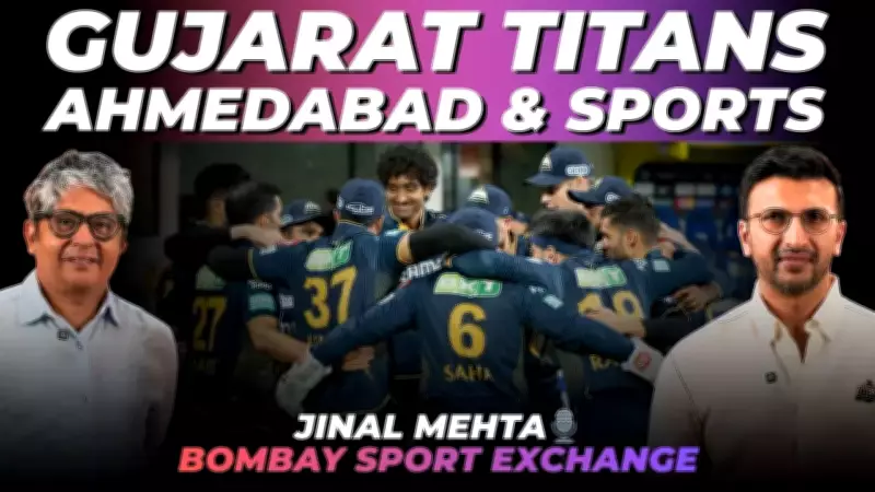 Ahmedabad's Rise as India's Sporting Capital: The Gujarat Titans Effect