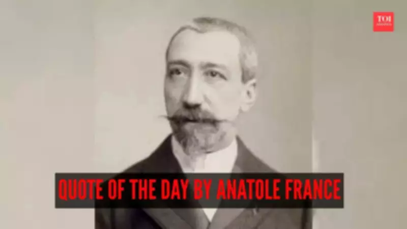 Anatole France: Nobel Laureate Whose Words Championed Dreams and Action