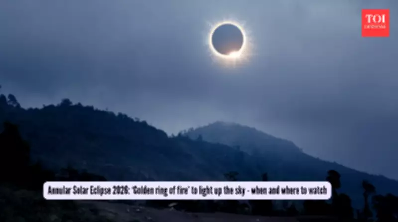 Annular Solar Eclipse 2026: Golden 'Ring of Fire' to Illuminate Antarctic Skies