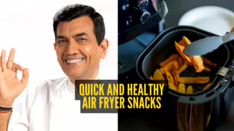 Chef Sanjeev Kapoor's Healthy Air Fryer Snacks: Quick Recipes for Guilt-Free Treats