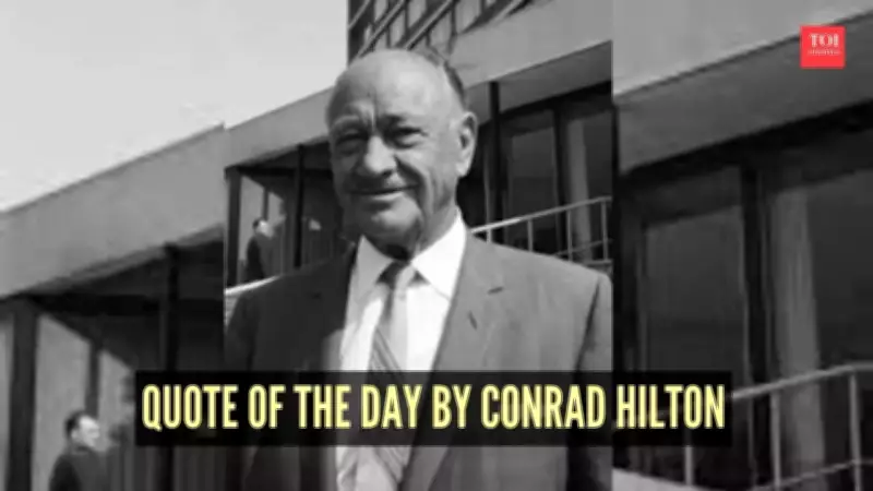 Conrad Hilton's Legacy: From Small Hotel Owner to Global Hospitality Pioneer