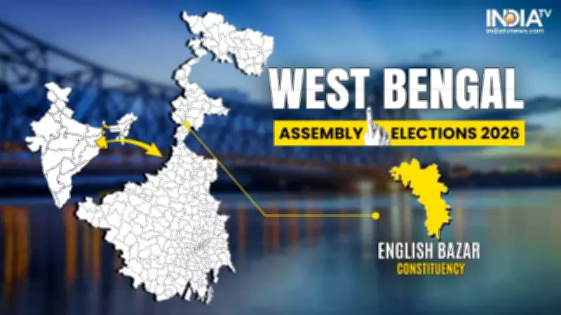 English Bazar Constituency: Key Battleground for West Bengal 2026 Assembly Polls