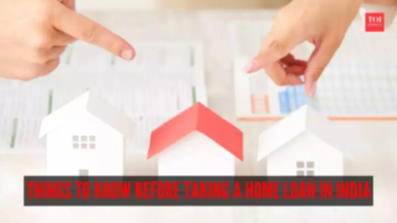 Essential Guide: 7 Critical Factors Before Taking a Home Loan in India