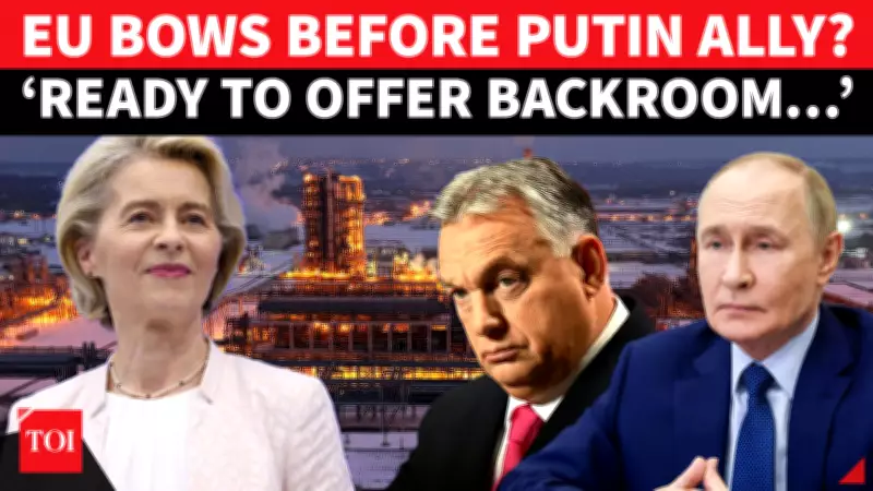 EU Considers Backroom Deal on Russian Oil as Orban Holds Ukraine Aid Hostage