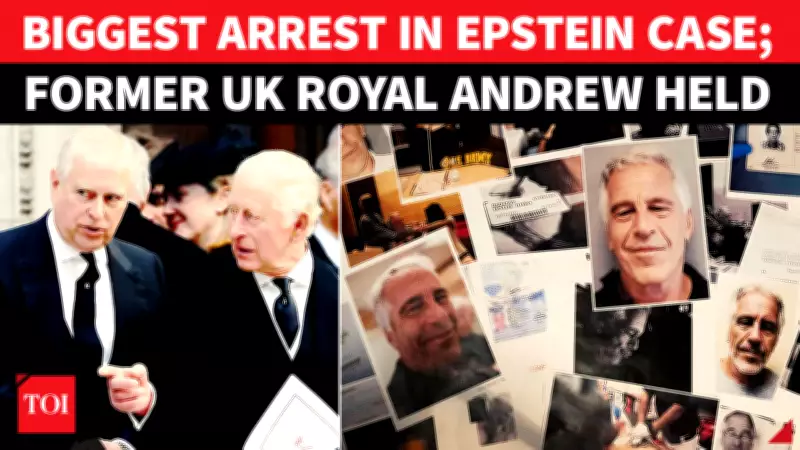 Ex-Royal Andrew Arrested in UK Over Epstein Files Scandal
