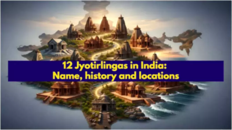 Exploring India's 12 Sacred Jyotirlingas: Divine Abodes of Lord Shiva