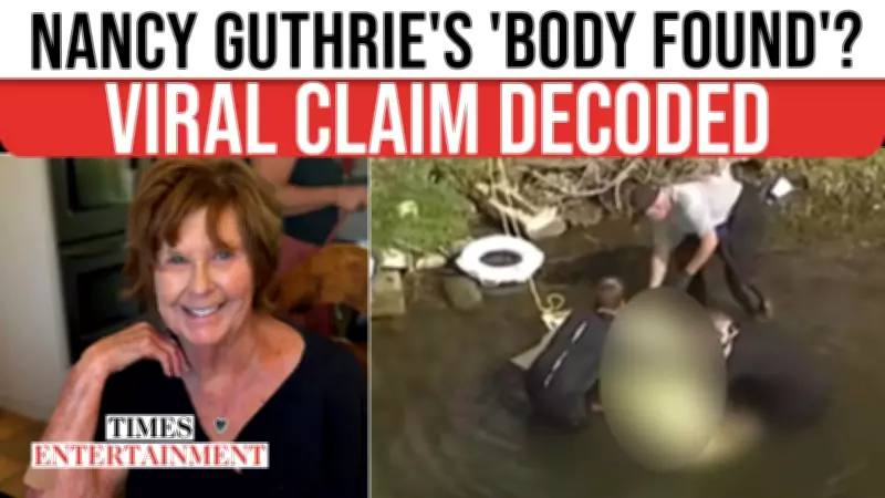 False Viral Claim: Nancy Guthrie's Body Not Found, Search Continues