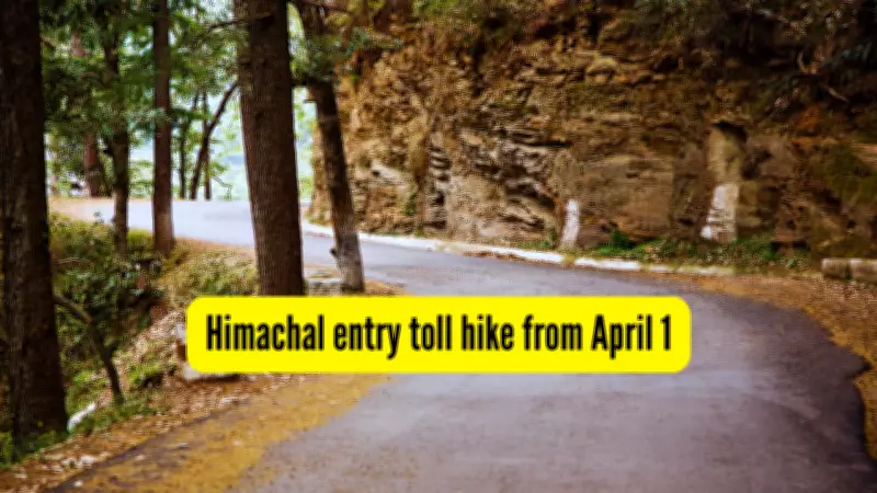 Himachal Pradesh Implements Steep Toll Hike for Out-of-State Vehicles from April 1