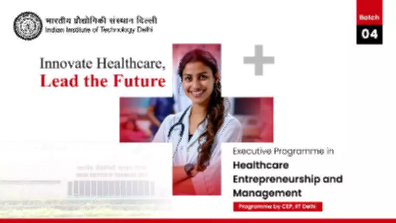 IIT Delhi's Healthcare Entrepreneurship Program Bridges Innovation Leadership Gap