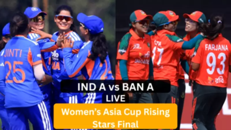 India A vs Bangladesh A Clash in Women's Asia Cup Rising Stars Final in Bangkok