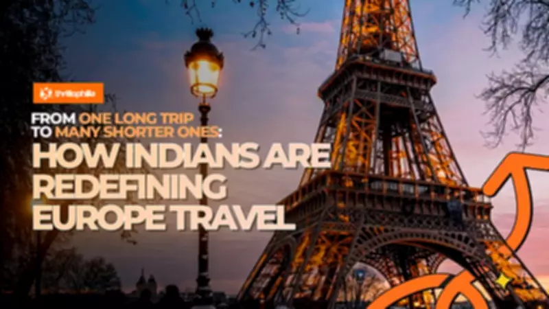 Indians Shift from Grand Tours to Bite-Sized European Getaways