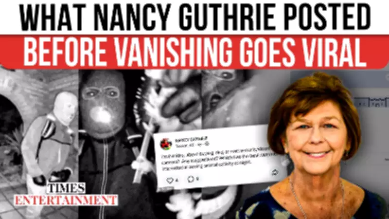 Nancy Guthrie's Final Nextdoor Post on Cameras Becomes Key Evidence in Investigation