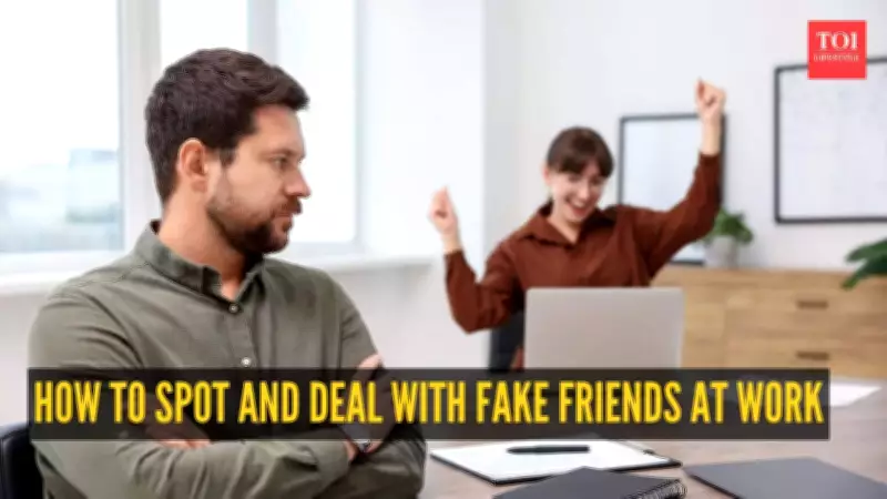 Navigating Workplace Dynamics: How to Identify and Manage Fake Friends at Work