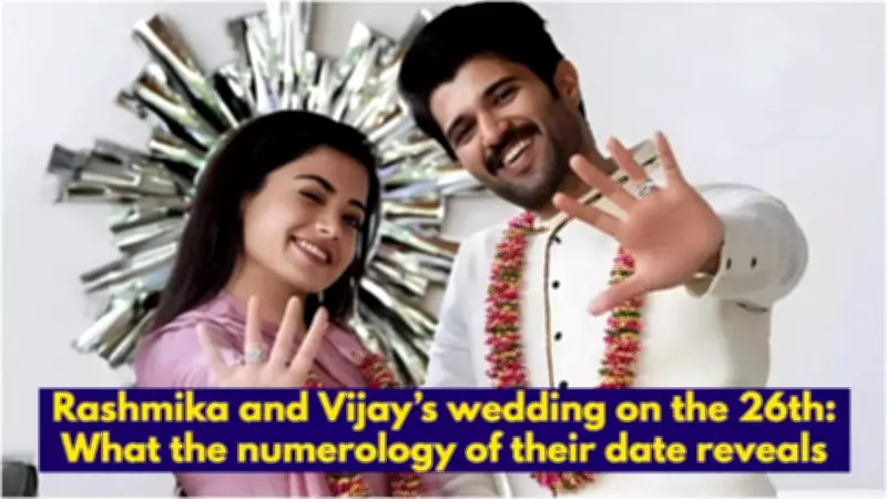 Numerology Decodes Rashmika-Vijay's 26-2-26 Wedding Date: A Bond of Continuity