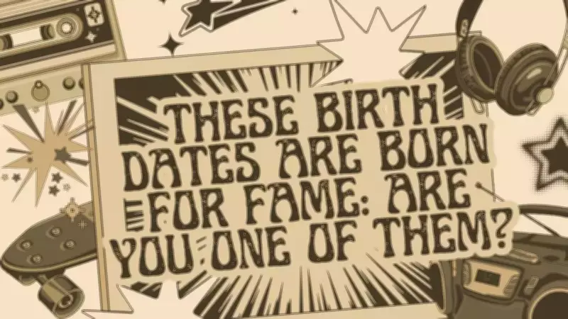 Numerology Reveals Birth Dates Destined for Fame and Fortune