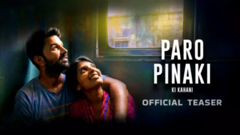 Paro Pinaki Ki Kahani Official Teaser Released: Star-Studded Cast Revealed