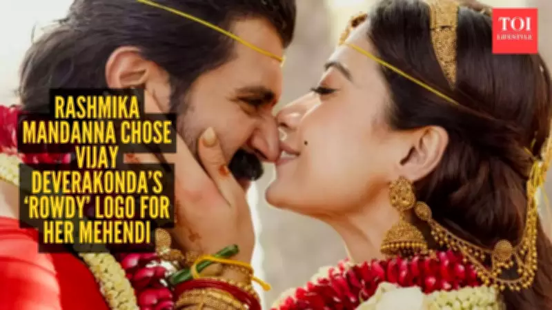 Rashmika Mandanna's Bridal Mehendi Hides Vijay Deverakonda's 'Rowdy' Logo