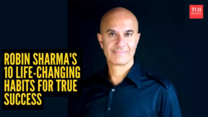 Robin Sharma's 10 Transformative Habits for Achieving True Success in Life