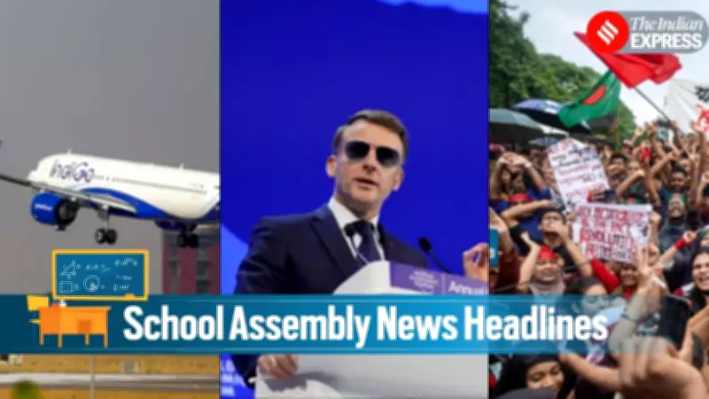 School Assembly Headlines: Macron's India Visit, Right to Recall Law, Chess Clash