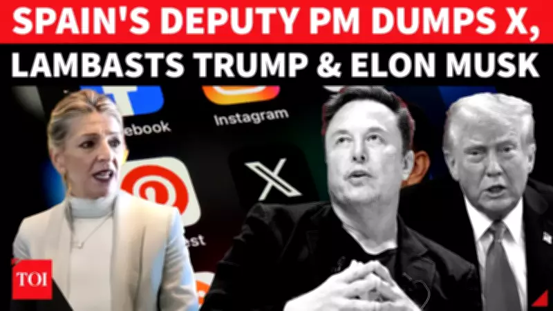 Spain's Deputy PM Quits X, Slams Platform as 'Place of Hate' in Rebuke to Musk and Trump
