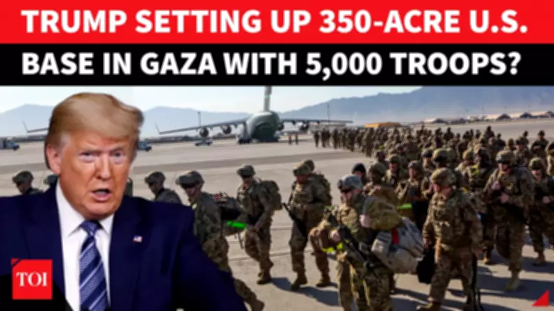 Trump's Gaza Military Base Plan: 350-Acre Garrison for 5,000 Troops Unveiled