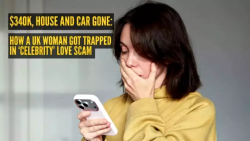 UK Woman Loses $340K, Home, and Car in Elaborate Celebrity Romance Scam