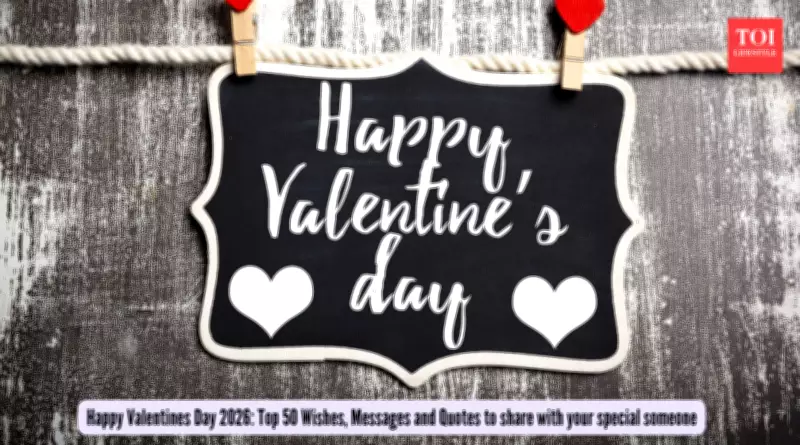 Valentine's Day 2026: History, Symbols, and 50 Heartfelt Wishes
