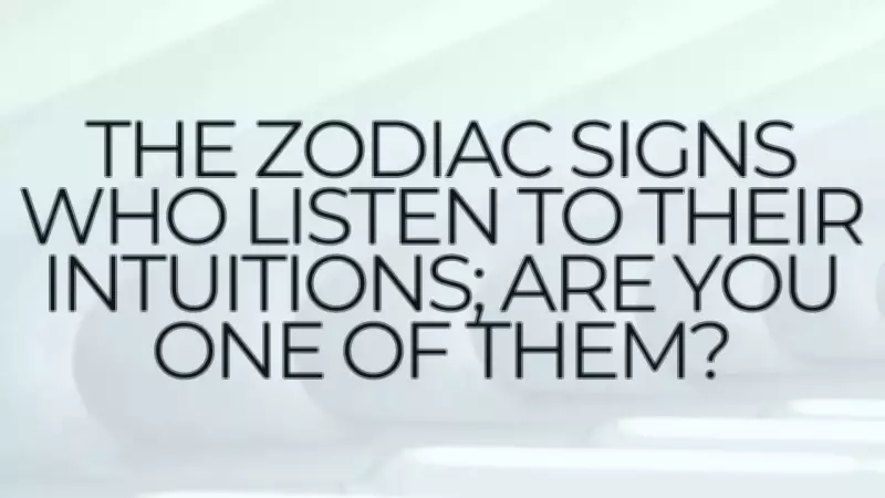 Zodiac Signs with Powerful Intuition: Cancer, Pisces, Scorpio