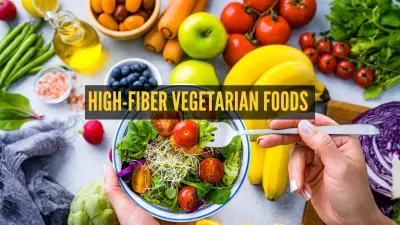 9 High-Fiber Vegetarian Foods: Daily Consumption Guide for Optimal Health