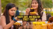 10 Healthy and Safe Street Foods Across India: Tasty and Nutritious Options