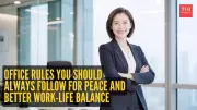 3 Essential Office Rules for Peaceful Work Life and Better Balance