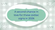 Astrology Predicts Second Love in 2026 for Leo, Scorpio, Pisces After Past Heartbreak
