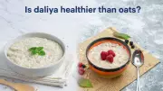 Daliya vs Oats: A Comprehensive Nutritional Comparison for Health