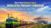 Dankuni-Surat Dedicated Freight Corridor: Boosting Cargo Movement from Western Ports
